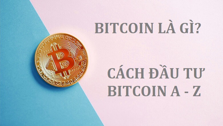 Cách đầu tư bitcoin từ a-z