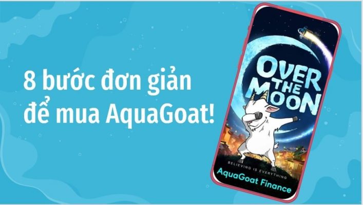 Hướng dẫn chi tiết cách mua Aquagoat