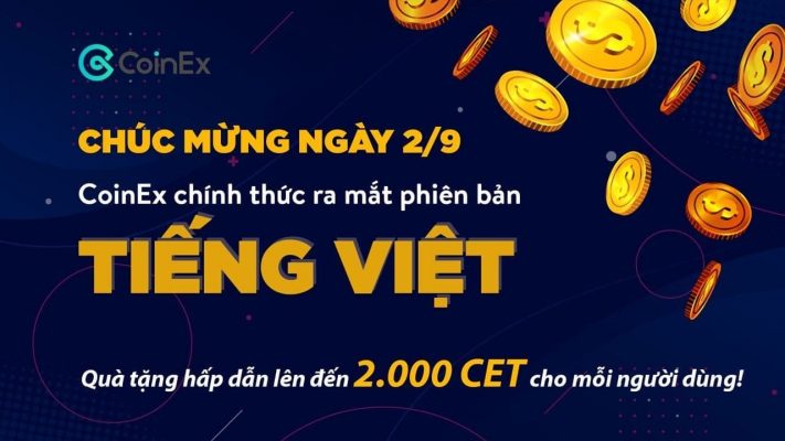 CoinEx ra mắt phiên bản tiếng Việt - Quà tặng lên đến 2000 CET